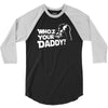 darth vader who's your daddy funny 3/4 Sleeve Shirt
