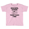 throat punch i win Toddler T-shirt