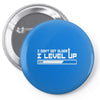 level up birthday Pin-back button