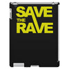 save the rave iPad 3 and 4 Case