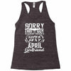 This Guy Is Taken By A Super Sexy April Girlfriend Racerback Tank