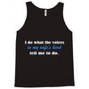 i do what the voices in my wifes head Tank Top