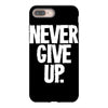 never give up 2 iPhone 8 Plus