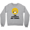 The Students Are Coming Crewneck Sweatshirt