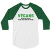 Vegans We're Not Crazy We're Just From The Future 3/4 Sleeve Shirt