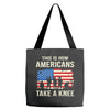 This Is How Americans Take A Knee Tote Bags