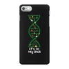 it's in my dna iPhone 7 Case