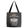 Smart Good Looking History Teacher Doesnt Get Better Than Tote Bags