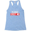 greet me Racerback Tank
