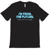 im from the future prezels thats all im saying T-Shirt