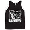 we toys can see everything Tank Top