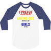 i prefer eating out girls 3/4 Sleeve Shirt