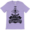 I Am Bee Actually In A Very Commited Relationship T-Shirt