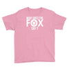 what does the fox say Youth Tee