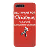 all i want for christmas is a cure carcinoid cancer iPhone 7 Plus Case