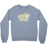 save water drink beer Crewneck Sweatshirt