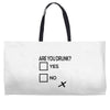 are you drunk check Weekender Totes