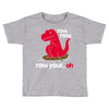 row your oh Toddler T-shirt