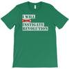 i will instigate revolution T-Shirt