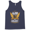 All Men Are Created Equal But Only The Best Are Born In August Tank Top