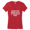 have we tried Women's V-Neck T-Shirt