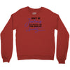 don't be jealous just because i look this good at seventy Crewneck Sweatshirt
