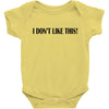 i don't like this Baby Bodysuit