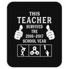This Teacher Survived The 2016 2017 School Year Mousepad