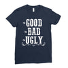 The Bad Ugly Good Ladies Fitted T-Shirt