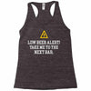 low beer alert Racerback Tank