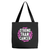 strong than cancer Tote Bags
