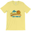 life without basketball T-Shirt