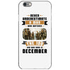 Never Underestimate A Man Who Watches The 100 And Was Born in December iPhone 6/6s Case
