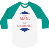 the man   the legend funny 3/4 Sleeve Shirt