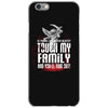Life After Death Touch My Family And Find Out iPhone 6/6s Case