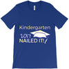 kindergarten 2017 nailed it graduation T-Shirt