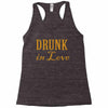 drunk in love (2) Racerback Tank