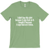 i didnt buy this shirt because it says fuck on it i bought it because T-Shirt
