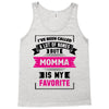 I've Been Called A Lot Of Names But Momma Is My Favorite Tank Top