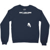 don't look down Crewneck Sweatshirt