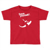 save yourself Toddler T-shirt