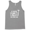 can't fix it Tank Top