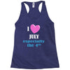 i love july especially the 4th Racerback Tank