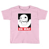 DA WAE Toddler T-shirt