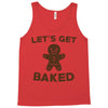 let's get baked Tank Top
