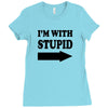 im with stupid t shirt t shirt funny t shirt cool tshirt funny shirt t Ladies Fitted T-Shirt