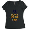 don't ice me bro Women's Triblend Scoop T-shirt