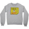 yes our no Crewneck Sweatshirt