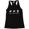 This Is How I Roll Racerback Tank