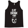eat drink and b Tank Top